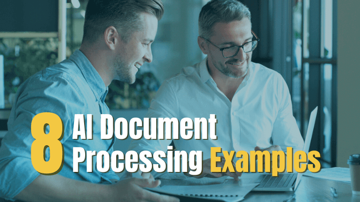 8 AI Document Processing Examples Transforming Business