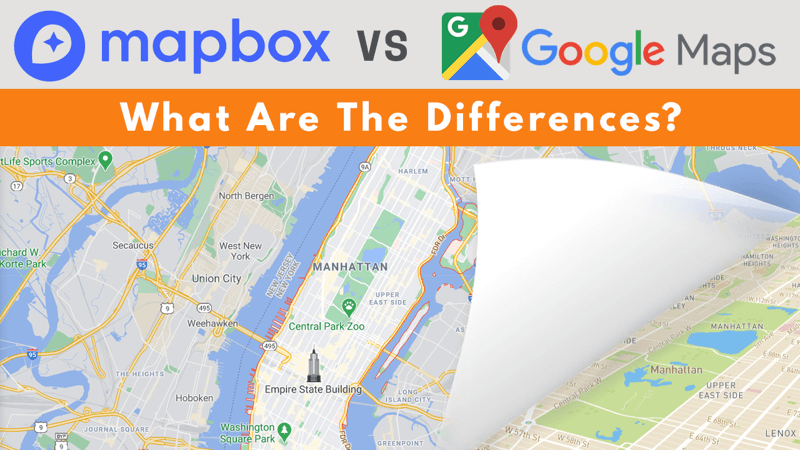 Mapbox vs Google Maps — What are the differences?