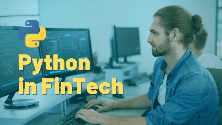 Python for FinTech — FinTech Projects and Use Cases