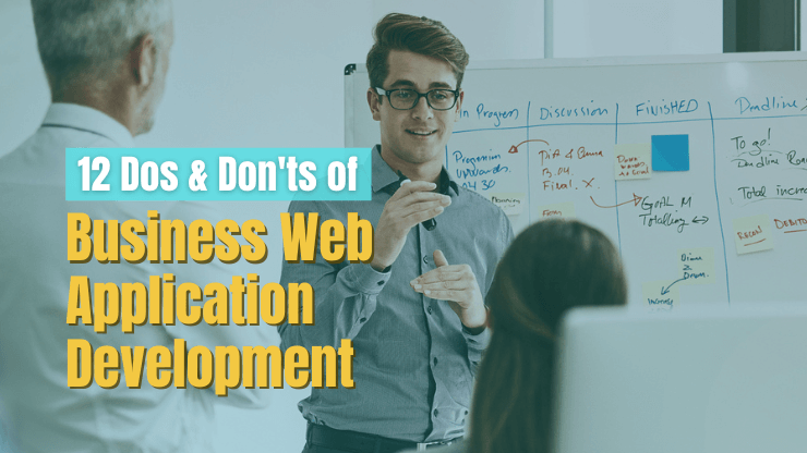 12 Dos & Don'ts of Business Web Application Development