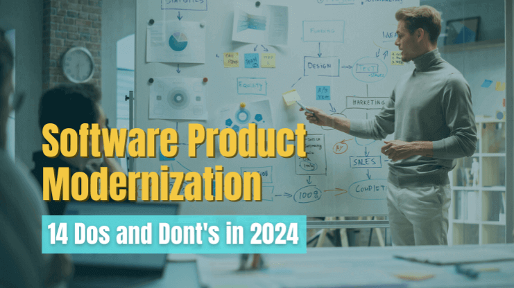 Software Product Modernization - 14 Dos and Dont's in 2024